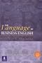The Language of Business English: Reference & Practice (Business Management English)