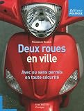 Revue Hachette Pratique  / Deux-roues en ville : Avec ou sans permis, en toute sécurité