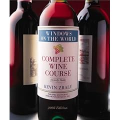 Windows on the World Complete Wine Course: 2003 Edition: A Lively Guide