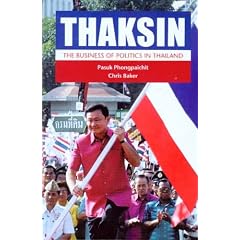 Thaksin: The Business Of Politics In Thailand