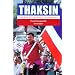 Thaksin: The Business of Politics in Thailand