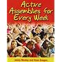 Active Assemblies for Every Week (Learning Through Action)
