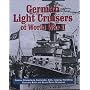 German Light Cruisers of World War II: Emden, Konigsberg, Karlsruhe, Koln, Leipzig, Nurnberg