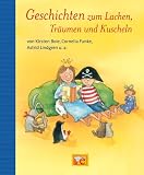 Geschichten zum Lachen, Tr�umen und Kuscheln - Kirsten Boie