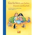 Geschichten zum Lachen, Tr�umen und Kuscheln