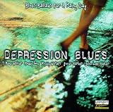 Depression Blues: Blues Ballads for Rainy Day