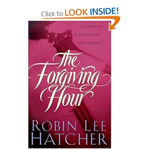 The Forgiving Hour by Robin Lee Hatcher