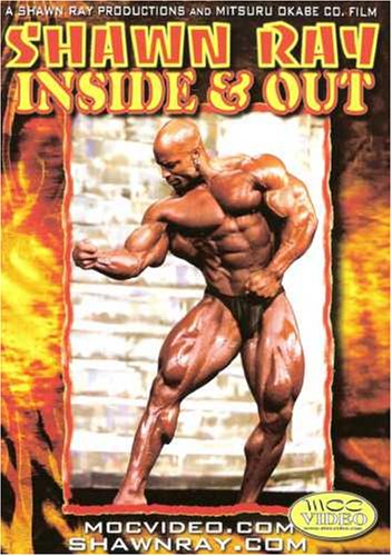 Inside and Out: Bodybuilding with Shawn Ray