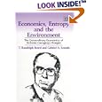 Economics, Entropy and the Environment: The Extraordinary Economics of Nicholas Georgescu-Roegen (Elgar Monographs) by  T. Randolph Beard and Gabriel A. Lozada