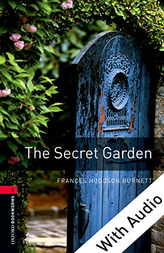 The Secret Garden - With Audio, Oxford Bookworms Library: 1000 Headwords