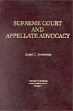 Supreme Court and Appalate Advocacy: Mastering Oral Argument (Practition Treatise Series)