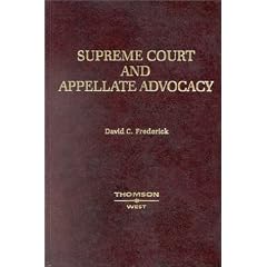 Supreme Court and Appellate Advocacy (Practition Treatise Series)