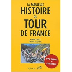 La fabuleuse histoire du Tour de France