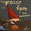 La grosse faim de P'tit bonhomme