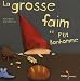 La grosse faim de P'tit bonhomme La grosse faim de P'tit bonhomme