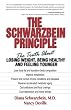 The Schwarzbein Principle: The Truth About Losing Weight, Being Healthy, and Feeling Younger