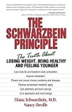 The Schwarzbein Principle: The Truth About Losing Weight, Being Healthy, and Feeling Younger