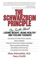 The Schwarzbein Principle: The Truth about Losing Weight, Being Healthy and Feeling Younger