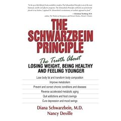 The Schwarzbein Principle The Truth About Losing Weight  Being Healthy  and Feeling Younger