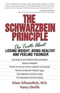 The Schwarzbein Principle: The Truth About Losing Weight, Being Healthy, and Feeling Younger
