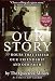 Books : Our Story: 77 Hours That Tested Our Friendship and Our Faith