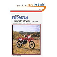 Honda: Xl/Xr 250-350 . 1978-1995 Xr200R . 1984-1985, Xr250L . 1991-1996: Clymer Workshop Manual