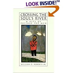 Crossing the Soul's River: A Rite of Passage for Men