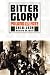 Bitter Glory: Poland and Its Fate 1918 to 1939