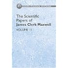 Click here to buy The Scientific Papers of James Clerk Maxwell, Vol. 2 (Dover Phoenix Editions) by  James Clerk Maxwell.