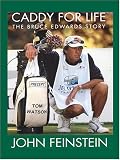 Caddy For Life: The Bruce Edwards Story