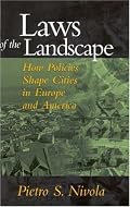 Laws of the Landscape: How Policies Shape Cities in Europe and America (Brookings Metro Series)