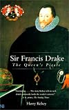 Sir Francis Drake: El Pirata De LA Reina