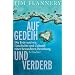 Auf Gedeih und Verderb: Die Erde und wir: Geschichte und Zukunft einer besonderen Beziehung