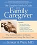 The Complete Guide for the Family Caregiver