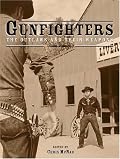 Gunfighters: The Outlaws and Their Weapons