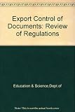 Export control of documents : review of the regulations governing the export from the United Kingdom of manuscripts, documents and archives