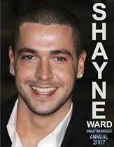 Shayne Ward 2007: Unauthorised Annual