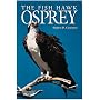 The Fish Hawk: Osprey (Northword Wildlife Series)