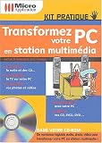 Transformez votre PC en station multim�dia (1C�d�rom)