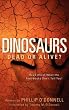 Dinosaurs: Dead or Alive? - Cryptozoology