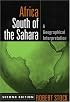 Africa South of the Sahara, Second Edition: A Geographical Interpretation (Guilford Texts in Regional Geography Series, The)