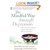 The Mindful Way Through Depression: Freeing Yourself from Chronic Unhappiness (includes Guided Meditation Practices CD)