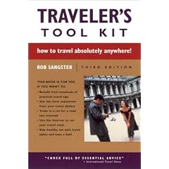 Traveler's Tool Kit: How to Travel Absolutely Anywhere