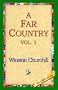 A Far Country, Vol1