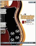 The Telecaster guitar book : a complete history of Fender Telecaster guitars