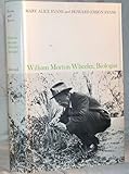 William Morton Wheeler, biologist