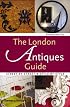 The London Antiques Guide: Street-by-Street, Style-by-Style