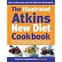 The Illustrated Atkins New Diet Cookbook: Over 200 Mouthwatering Recipes to Help You Follow the International Number One Weight-loss Programme