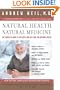 Natural Health, Natural Medicine: The Complete Guide to Wellness and Self-Care for Optimum Health