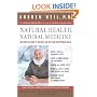 Natural Health, Natural Medicine: The Complete Guide to Wellness and Self-Care for Optimum Health
